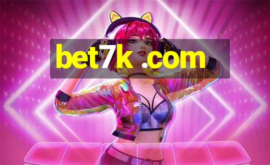 bet7k .com