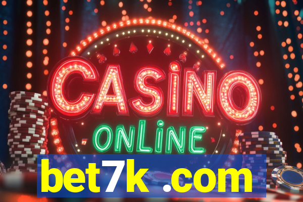 bet7k .com