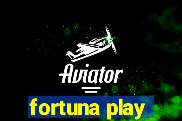 fortuna play