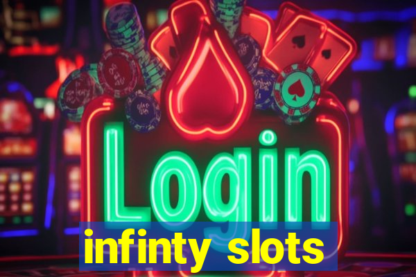 infinty slots