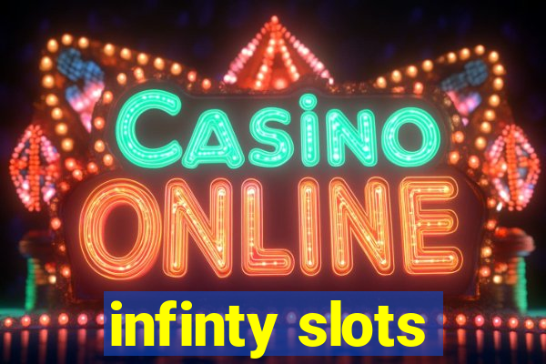 infinty slots