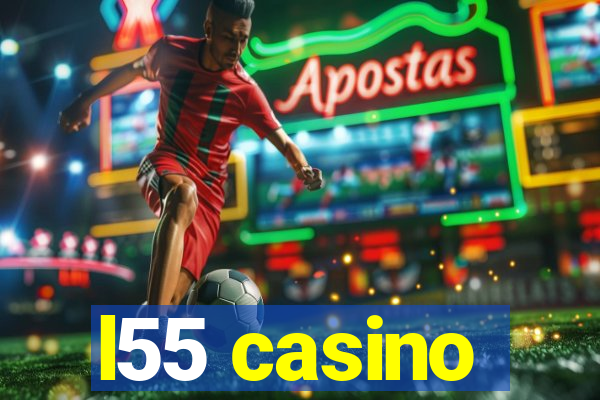 l55 casino