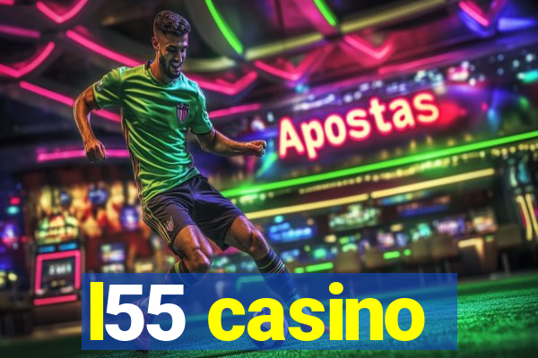 l55 casino