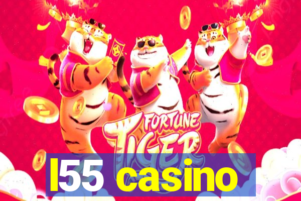 l55 casino