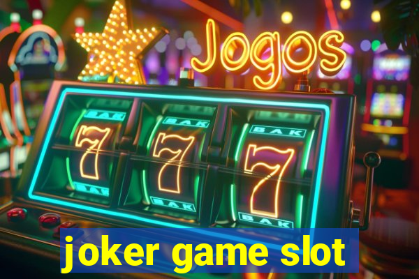 joker game slot