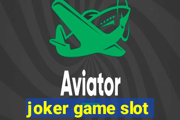 joker game slot