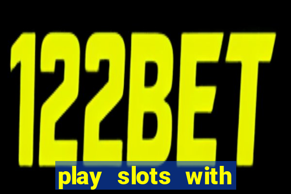 play slots with real money