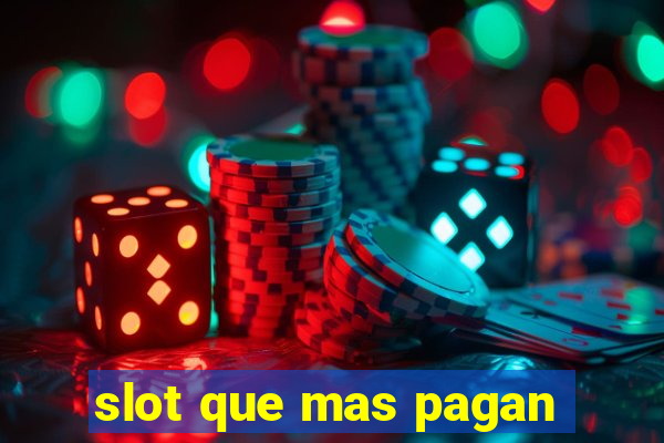 slot que mas pagan