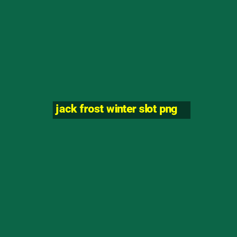 jack frost winter slot png