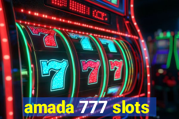 amada 777 slots