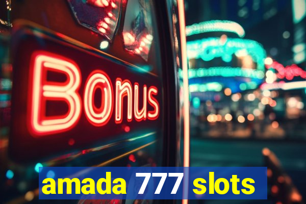 amada 777 slots