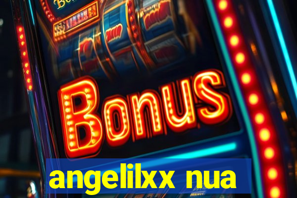 angelilxx nua