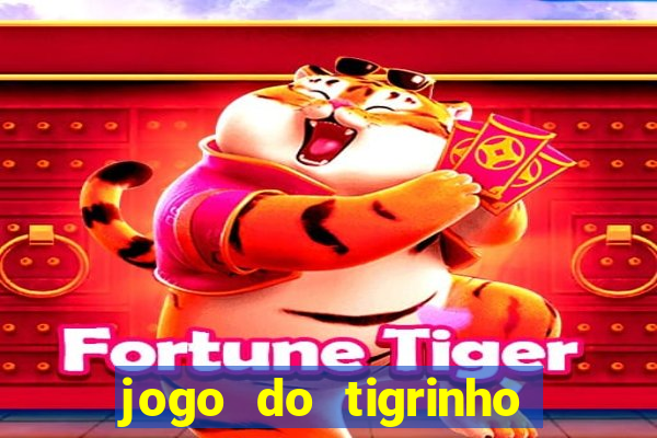 jogo do tigrinho é legalizado