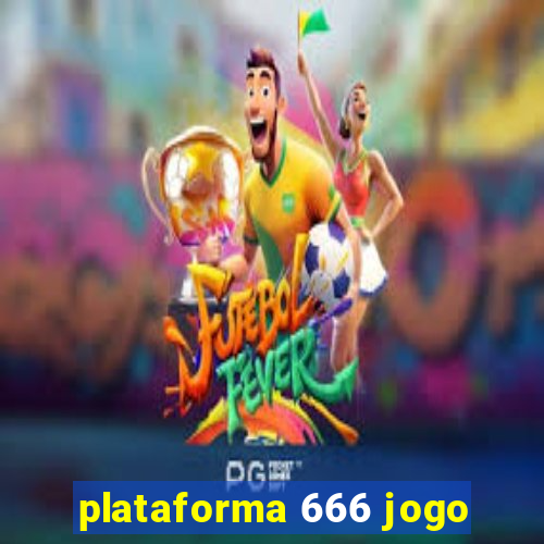 plataforma 666 jogo