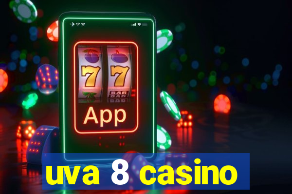 uva 8 casino