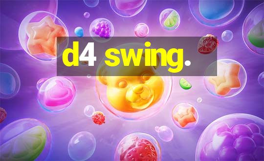 d4 swing.