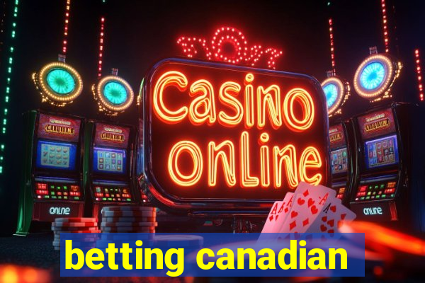 betting canadian