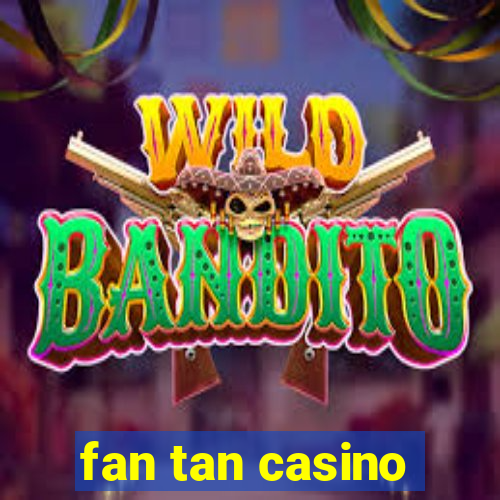 fan tan casino