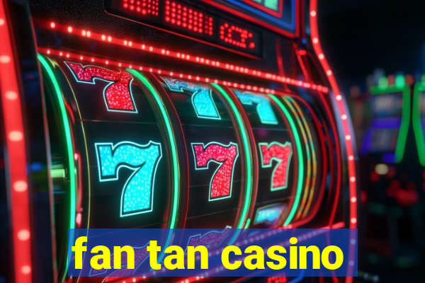 fan tan casino