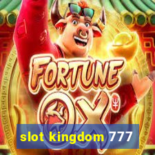 slot kingdom 777