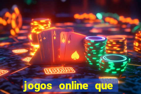 jogos online que realmente pagam dinheiro