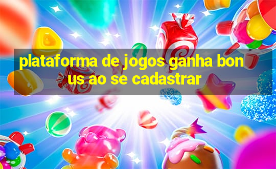 plataforma de jogos ganha bonus ao se cadastrar