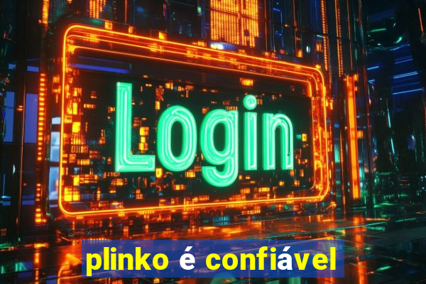 plinko é confiável