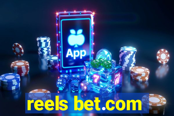 reels bet.com