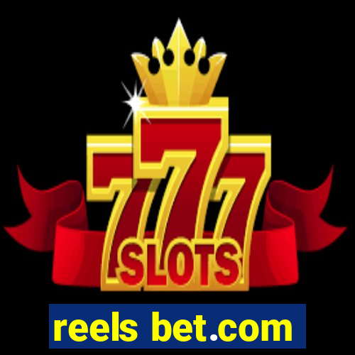 reels bet.com