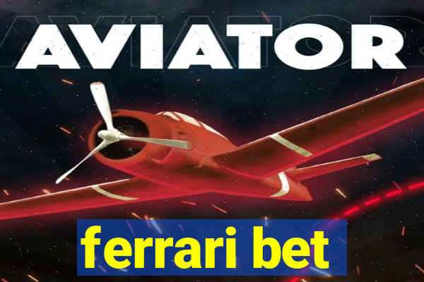 ferrari bet