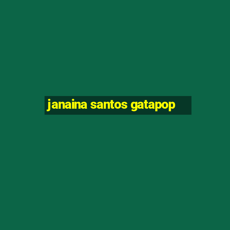 janaina santos gatapop