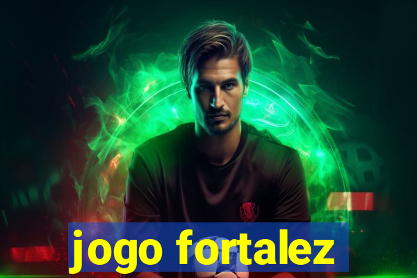 jogo fortalez