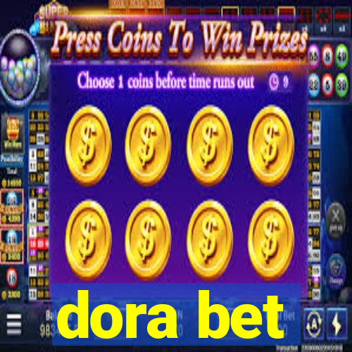 dora bet