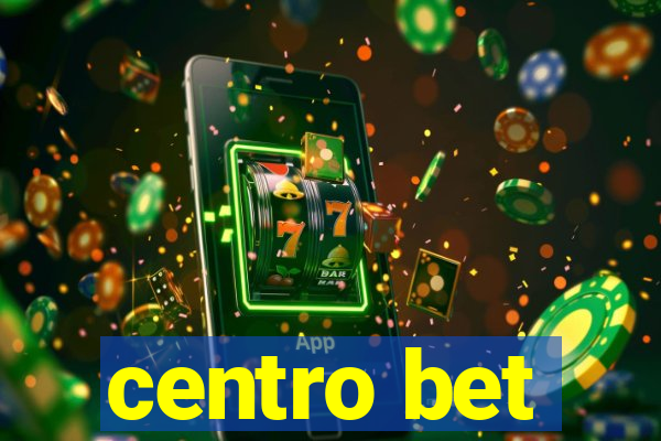 centro bet