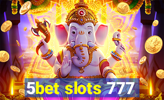 5bet slots 777