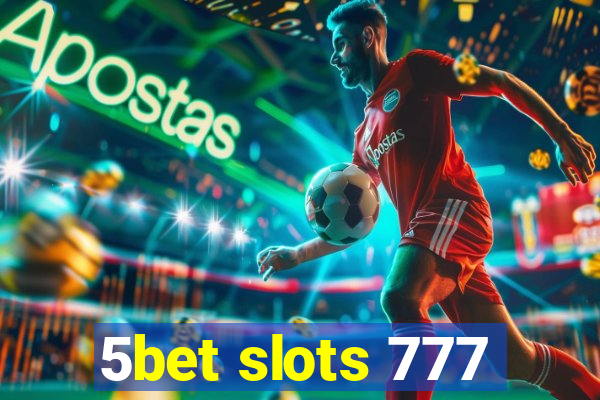 5bet slots 777