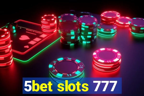 5bet slots 777