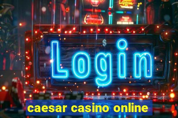 caesar casino online