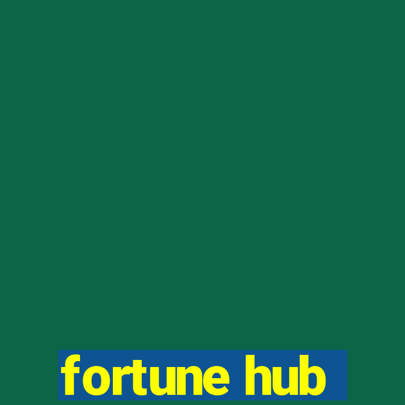 fortune hub