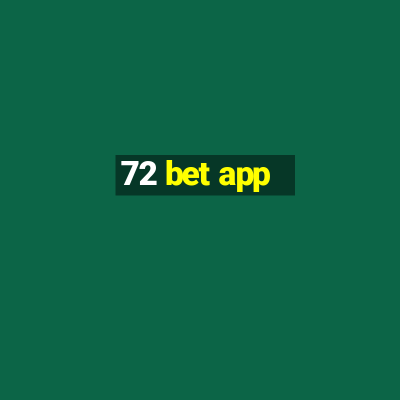 72 bet app