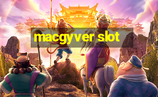 macgyver slot