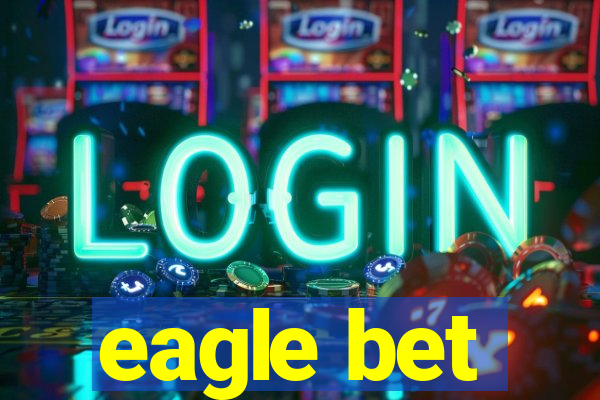 eagle bet