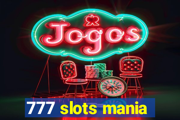 777 slots mania