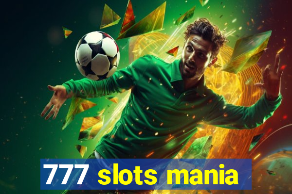 777 slots mania