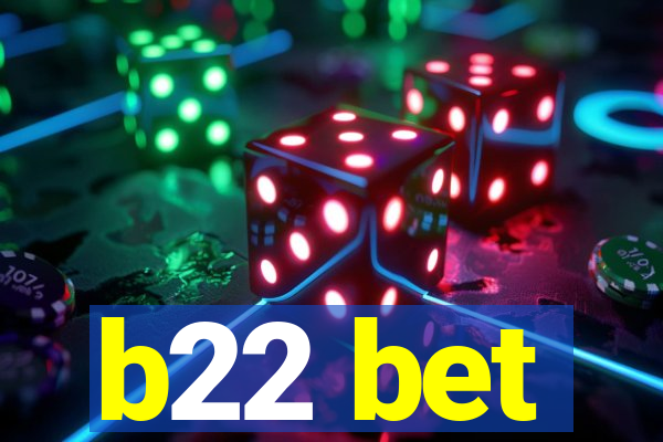 b22 bet