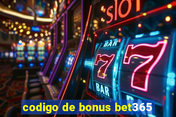 codigo de bonus bet365