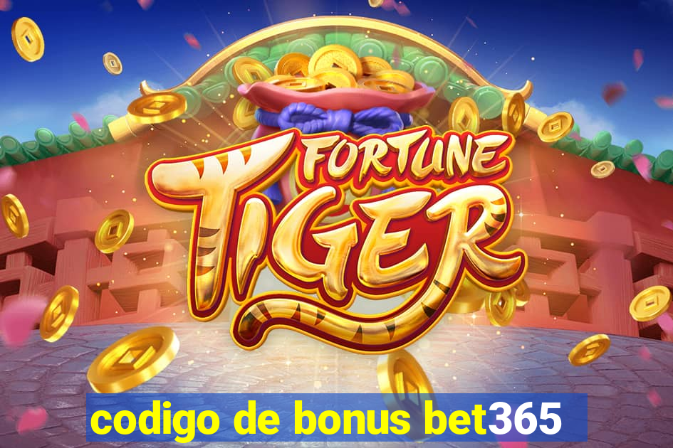 codigo de bonus bet365