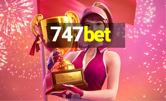 747bet