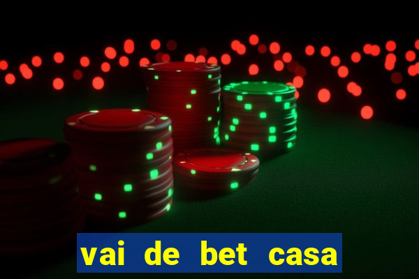 vai de bet casa do embaixador