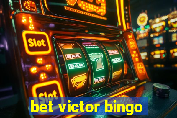 bet victor bingo